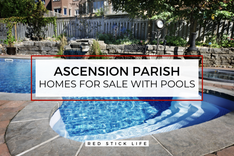 Ascension Parish Homes For Sale with Pools Red Stick Life