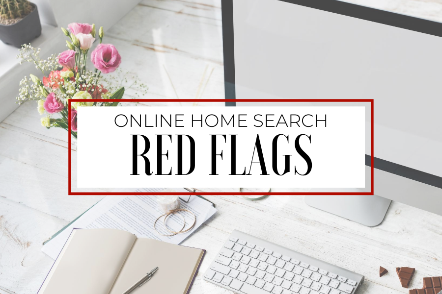 Looking for homes online? As an agent, here are a few common home search red flags to keep an eye out for that can help you narrow it down easier!